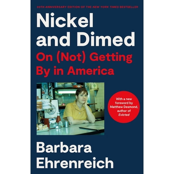 Pre-Owned Nickel and Dimed: On (Not) Getting by in America (20th Anniversary Edition) (Paperback) 1250808316 9781250808318