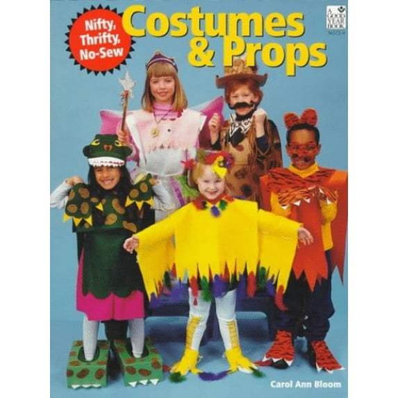 Pre-Owned Nifty, Thrifty, No-Sew Costumes and Props (Paperback) 0673363724 9780673363725