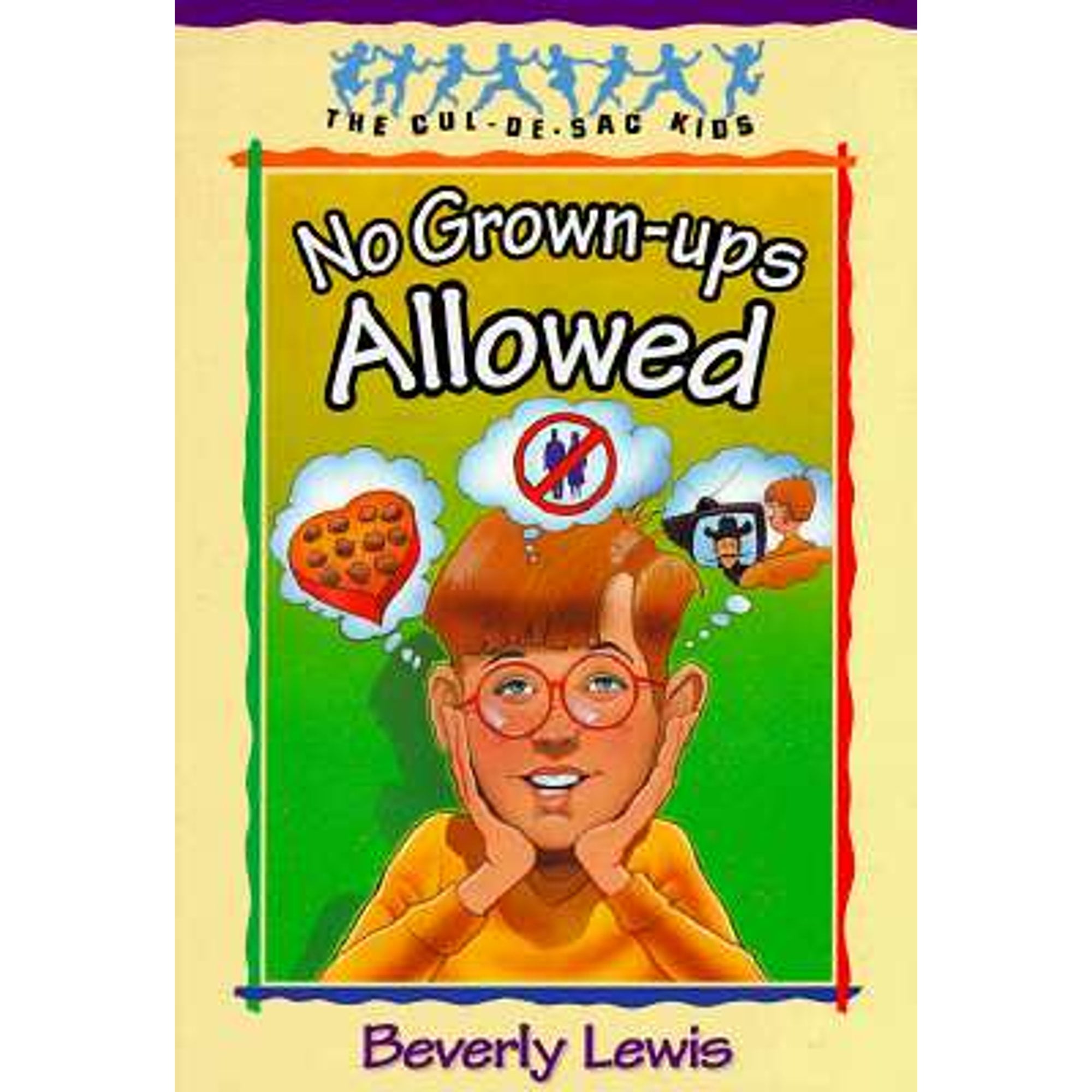 PreOwned No GrownUps Allowed (The CuldeSac Kids 4) (Book 4) Book
