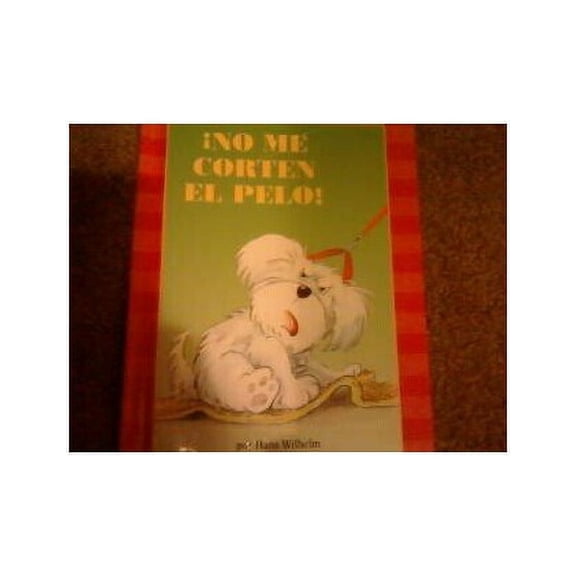 Pre-Owned No Me Corten El Pelo! by Hans Wilhelm (1997-01-01) Paperback
