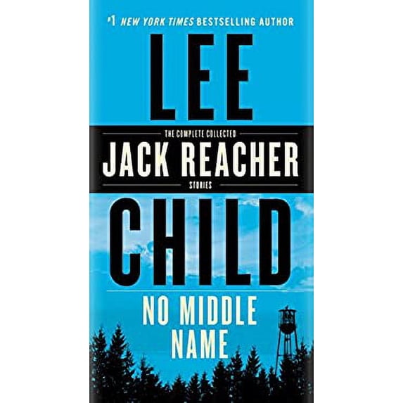 Pre-Owned No Middle Name : The Complete Collected Jack Reacher Short Stories 9780399593598