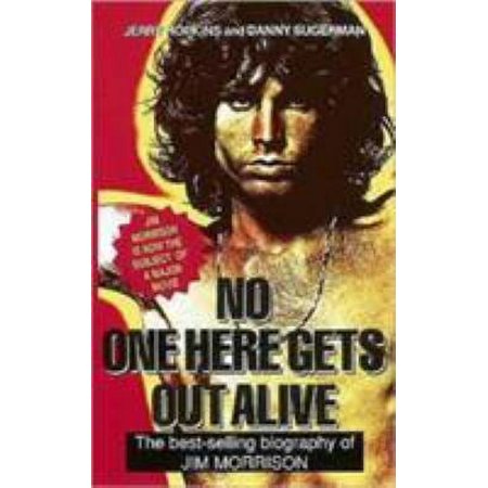Pre-Owned No One Here Gets Out Alive (Paperback) 085965138X 9780859651387
