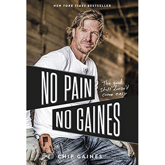 Pre-Owned Pre-Owned No Pain, No Gaines: The Power of Relationships in Work and in Life: The Good Stuff Doesn't Come Easy Paperback