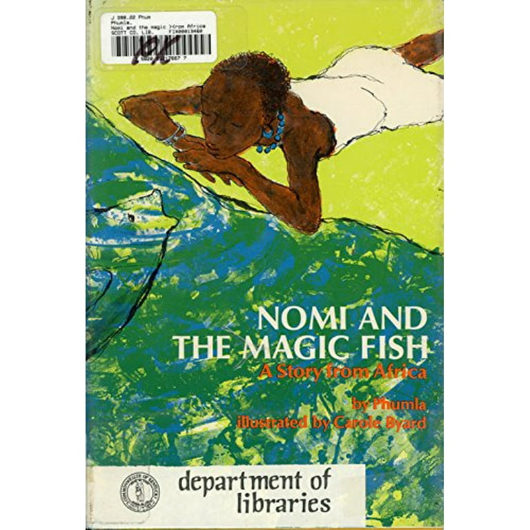 Pre-Owned Nomi and the magic fish;: A story from Africa Hardcover  B0006CCC58 Phumla 