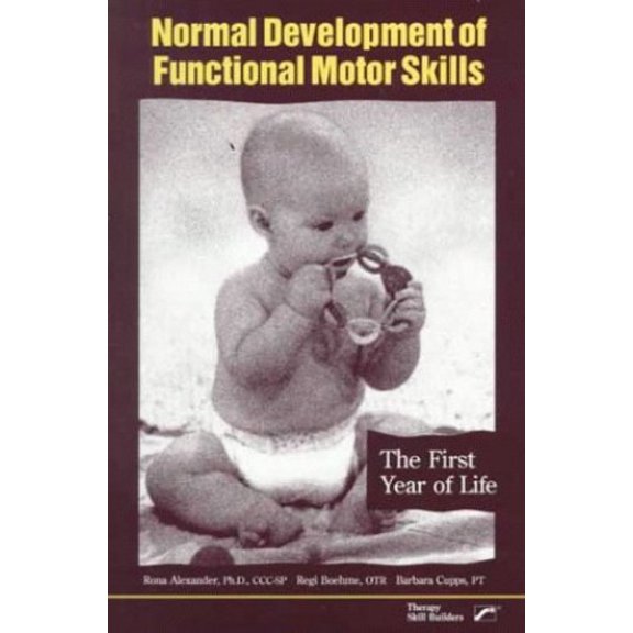 Pre-Owned Normal Development of Functional Motor Skills: The First Year of Life (Paperback) 0761641874 9780761641872