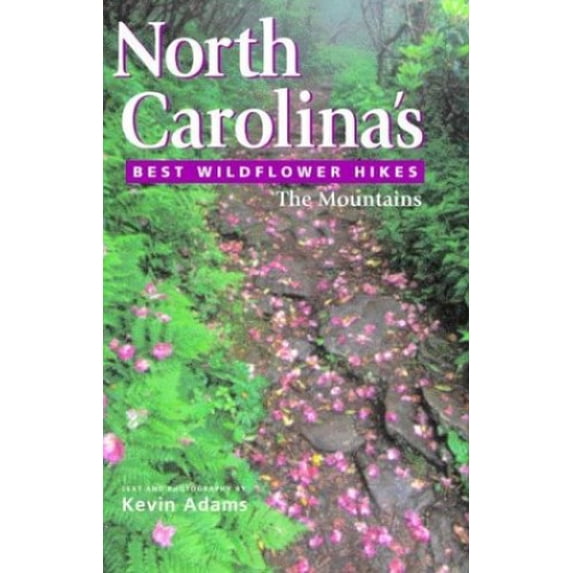 Pre-Owned North Carolina's Best Wildflower Hikes: The Mountains Paperback