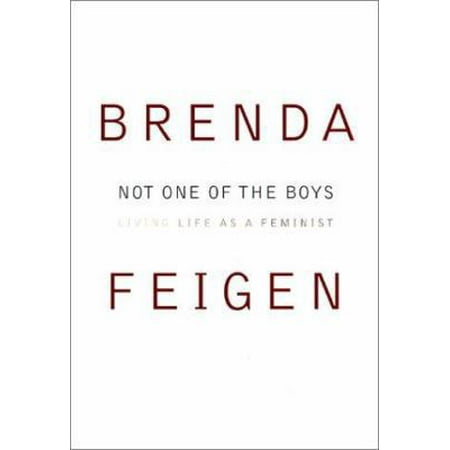 Not One of the Boys: Living Life as a Feminist [Hardcover - Used]