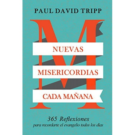 Nuevas Misericordias Cada MaÃƒÂ±ana: 365 reflexiones para recordarte el evangelio todos los dÃƒÂas (Spanish Edition) Paperback