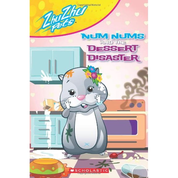 Pre-Owned Zhu Zhu Pets: Num Nums and the Dessert Disaster by Scholastic Paperback Animals, 32 Pages (English)