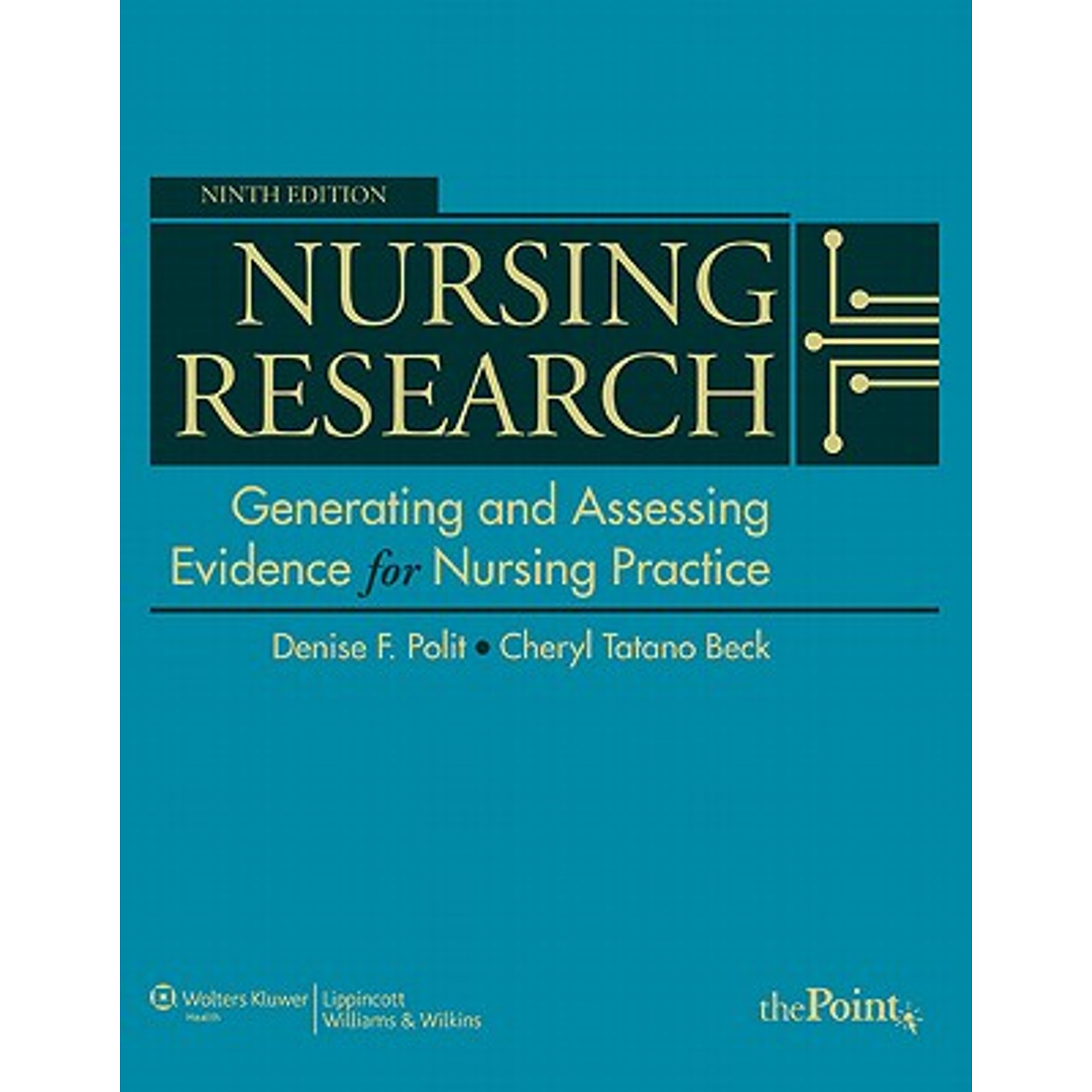 Nursing　Tatano　for　Evidence　Denise　F　Generating　Cheryl　and　Pre-Owned　Polit,　by　Practice　9781605477084)　Nursing　(Hardcover　Assessing　Research:　Beck