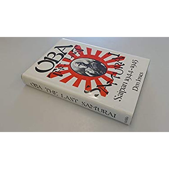 Pre-Owned OBA the Last Samurai : Saipan 1944 - 1945 9780906393710