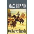 thumbnail image 1 of Pre-Owned Old Carver Ranch (Western Standard Series) (Unknown) 1611737923 9781611737929, 1 of 1