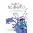 thumbnail image 1 of Pre-Owned Oman, Oz & Menopause: A personal story of transition through teaching, travel, love and loss Paperback, 1 of 1