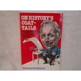 thumbnail image 1 of Pre-Owned On History's Coat-tails: Commentaries by an English Journalist in America Paperback, 1 of 1