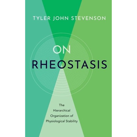 Pre-Owned On Rheostasis: The Hierarchical Organization of Physiological Stability (Hardcover) by Professor Tyler John Stevenson