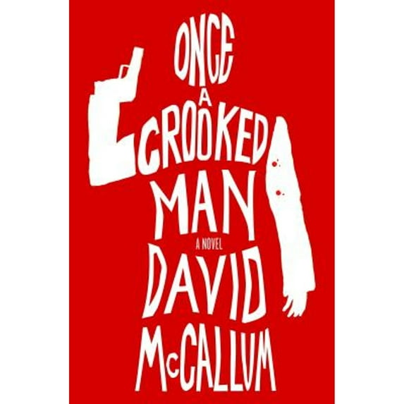 Pre-Owned Once a Crooked Man (Hardcover 9781250080455) by David McCallum