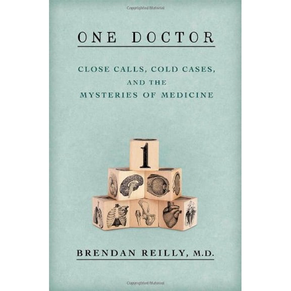 Pre-Owned Pre-Owned One Doctor: Close Calls, Cold Cases, and the Mysteries of Medicine Paperback