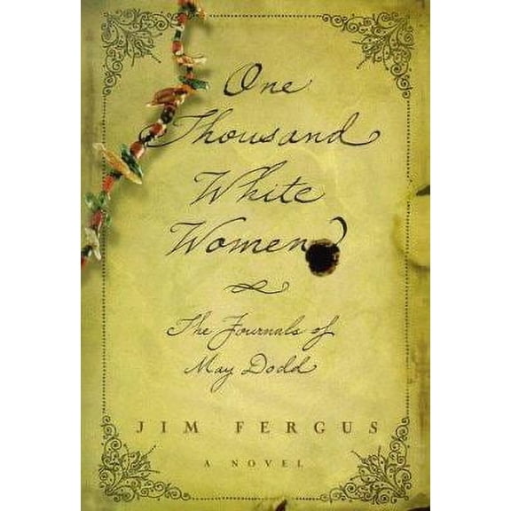 Pre-Owned One Thousand White Women: The Journals of May Dodd (Hardcover) 031218008X 9780312180089