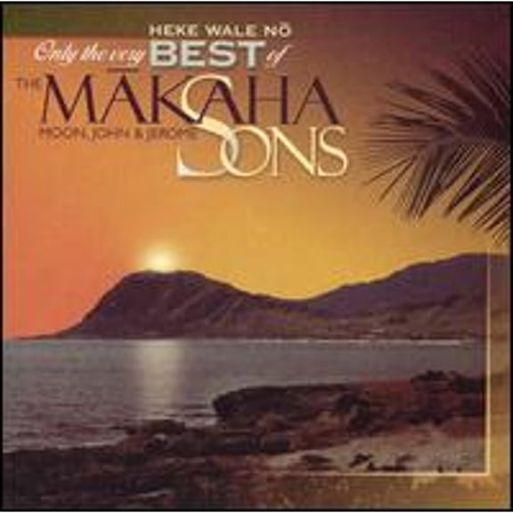 Pre-Owned Only the Very Best of the Makaha Sons: Heke Wale (CD 0784421907420) by The Makaha Sons