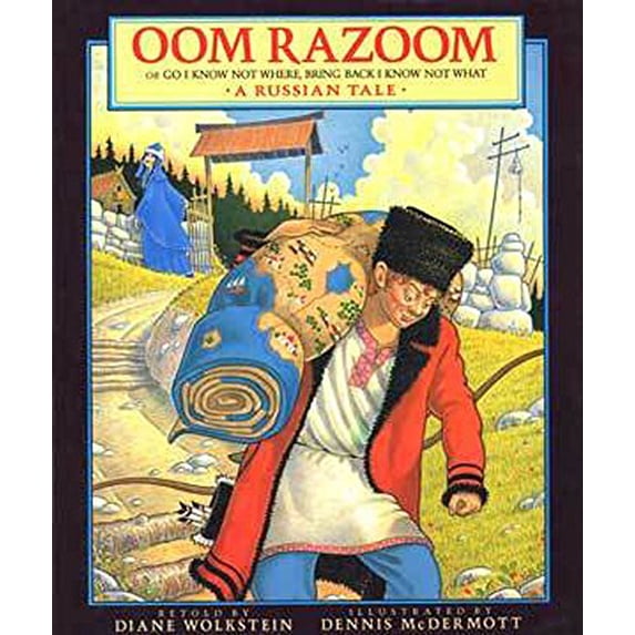 Pre-Owned Oom Razoom: Or Go I Know Not Where, Bring Back I Know Not What : A Russian Tale (Hardcover) 0688094163 9780688094164