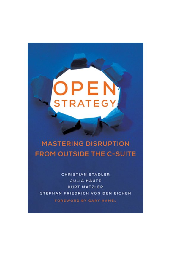 Pre-Owned Open Strategy: Mastering Disruption from Outside the C-Suite (Paperback) 0262546221 9780262546225