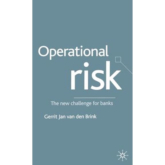 Pre-Owned Operational Risk: The New Challenge for Banks (Hardcover) by Kenneth A Loparo