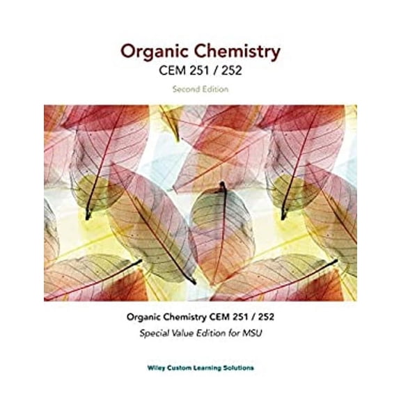 Organic Chemistry Second Edition (Ll) Custom CEM 251 252 MSU Wiley Custom Learning Solutions with WileyPlus Access Card (Paperback) 9781118965306