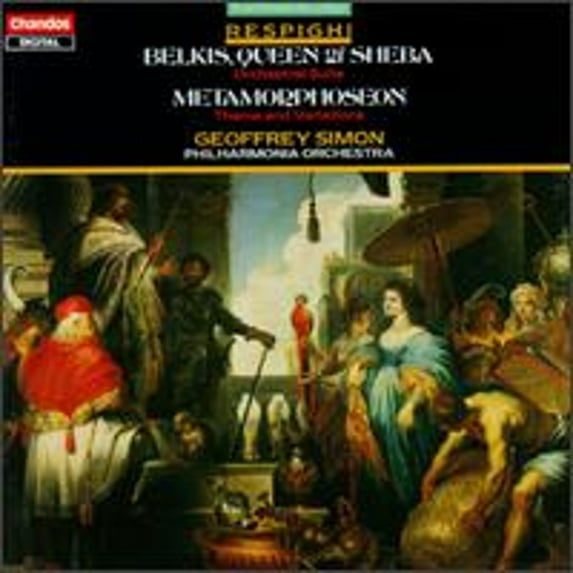 Pre-Owned Ottorino Respighi: Belkis, Queen of Sheba; Metamorphoseon (CD 0095115840528) by Philharmonia Orchestra, Geoffrey Simon (conductor)