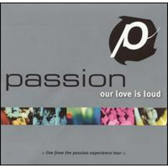 Pre-Owned Our Love Is Loud (CD 0724385192302) by Passion