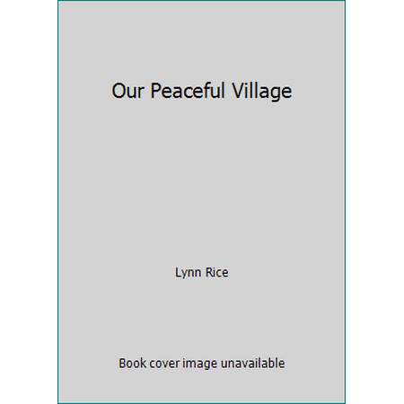 Our Peaceful Village, Used [Paperback]