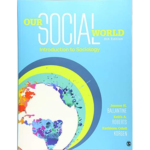 Pre-Owned Our Social World: Introduction to Sociology (Paperback) 1506362079 9781506362076