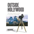 thumbnail image 1 of Outside Hollywood: The Young Christian's Guide to Vocational Filmmaking (Paperback) by Isaac Botkin, 1 of 1