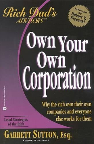 Pre-Owned Own Your Own Corporation (Paperback 9780446678612) by Garrett Sutton, Robert T Kiyosaki