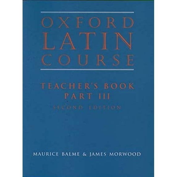 Pre-Owned Oxford Latin Course: Part III Teacher's Book (Pt.3) (Paperback) 0199122326 9780199122325