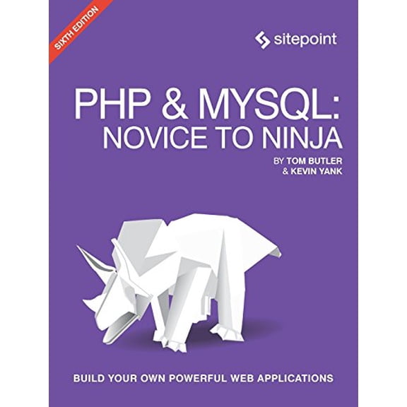 Pre-Owned PHP & Mysql: Novice to Ninja: Get Up to Speed with PHP the Easy Way (Paperback) 0994346980 9780994346988