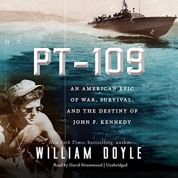Pre-Owned PT 109: An American Epic of War, Survival, and the Destiny of John F. Kennedy (Audiobook) by William Doyle, David Drummond