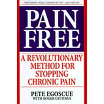 Pre-Owned Pain Free: A Revolutionary Method for Stopping Chronic Pain (Hardcover 9780553106305) by Pete Egoscue, Roger Gittines