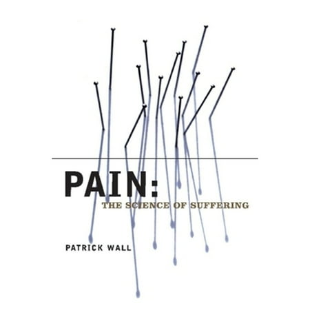 Pain : The Science of Suffering, Used [Hardcover]