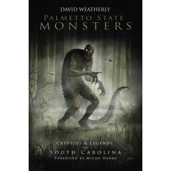 Pre-Owned Palmetto State Monsters: Cryptids & Legends of South Carolina Paperback