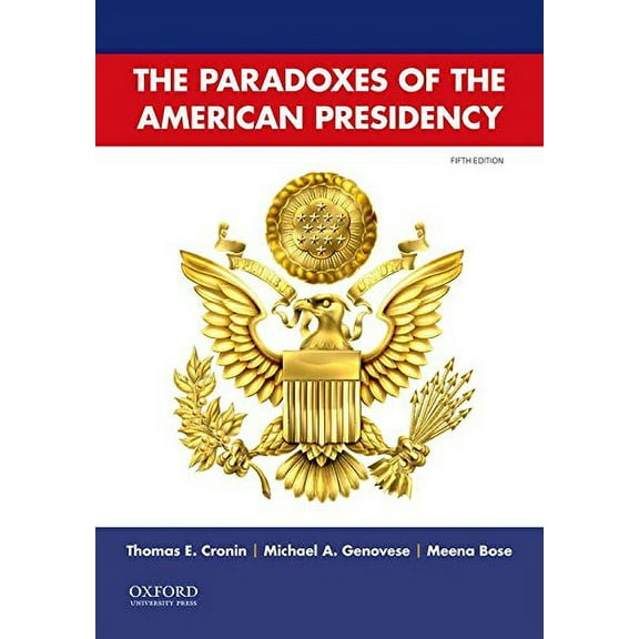 Pre-Owned Paradoxes of the American Presidency (Paperback) 0190648503 9780190648503