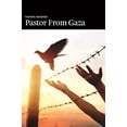 thumbnail image 1 of Pre-Owned Pastor from Gaza, 9780692137765, 0692137769, Paperback,, 1 of 1