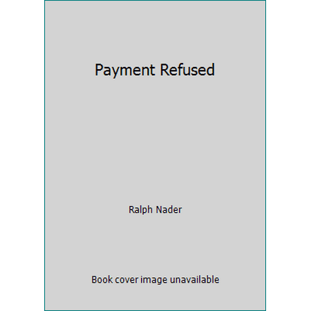 Pre-Owned Payment Refused: How to Handle an Insurance Company (Paperback) 0931933587 9780931933585