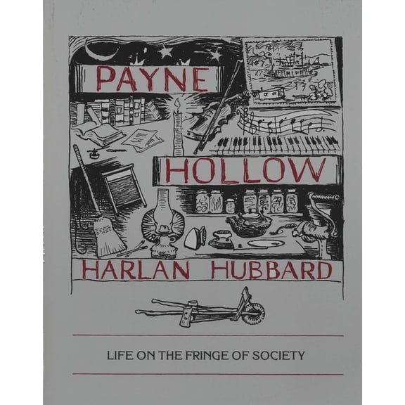Payne Hollow : Life on the Fringe of Society (Paperback) 9780917788666