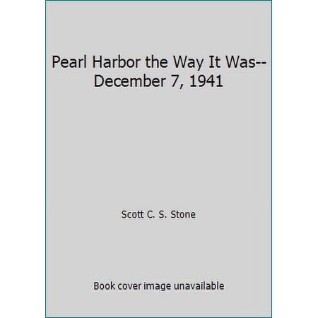 Pre-Owned Pearl Harbor the Way It Was--December 7, 1941 (Paperback) 089610088X 9780896100886