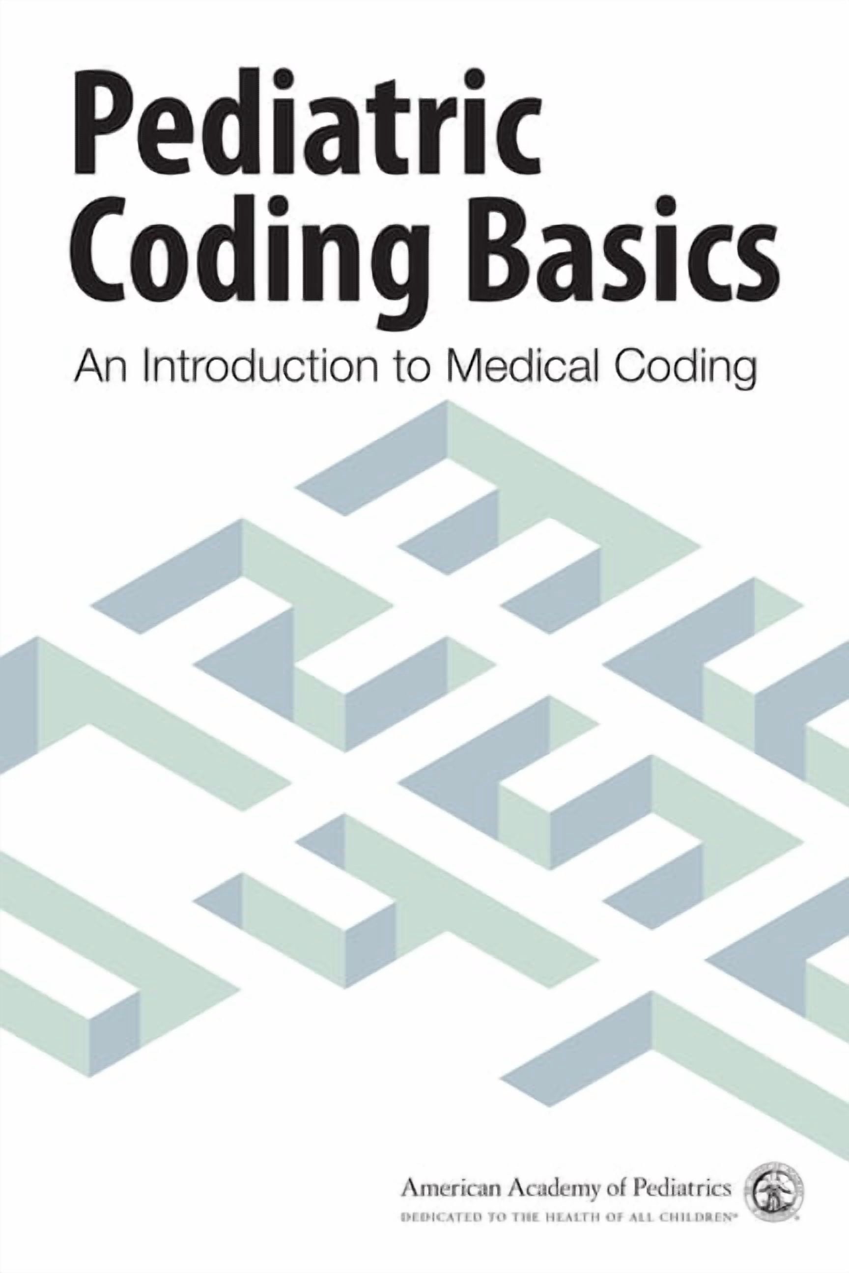 Pediatric Coding Basics: An Introduction to Medical Coding (Paperback ...