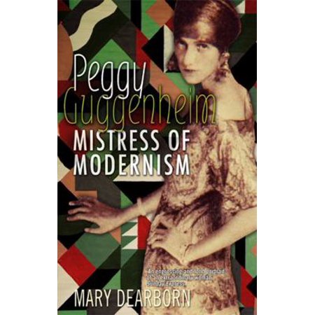 Pre-Owned Peggy Guggenheim: Mistress of Modernism (Paperback) 1844080609 9781844080601