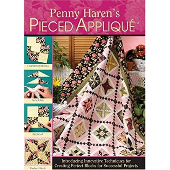 Pre-Owned Penny Haren's Pieced Applique: Introducing Innovative Techniques for Creating Perfect Blocks for Successful Projects (Spiral-bound) 0979371198 9780979371196