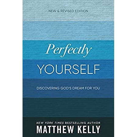 Pre-Owned Perfectly Yourself : Discovering God s Dream for You: New and Revised Edition 9781635820126