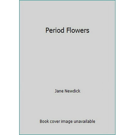 Period Flowers, Used [Hardcover]