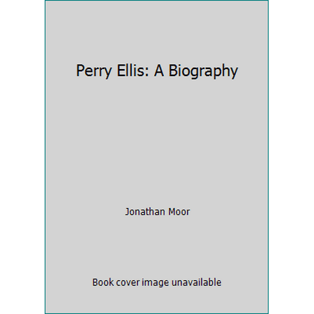 Perry Ellis: A Biography [Hardcover - Used]